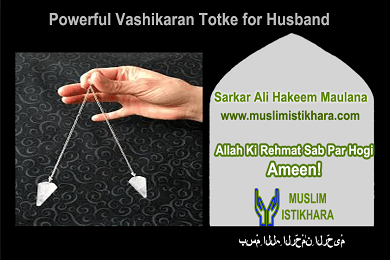 Powerful Vashikaran Totke for Husband
