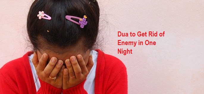 Dua to Get Rid of Enemy in One Night