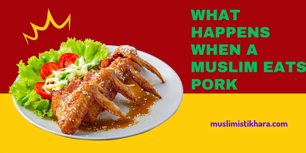 What Happens When a Muslim Eats Pork (Quranic Guide in Islam)